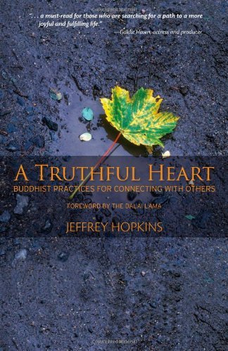 Jeffrey Hopkins/A Truthful Heart@ Buddhist Practices for Connecting with Others
